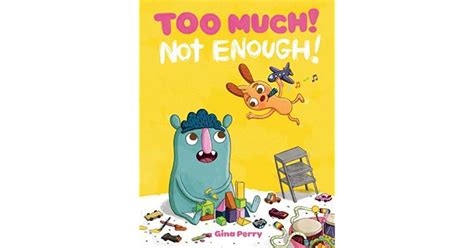 Too Much Not Enough By Gina Perry