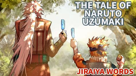 Jiraiya Words The Tale Of Naruto Uzumaki Youtube