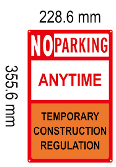 No Parking Anytime Temporary Construction Regulation Aluminum
