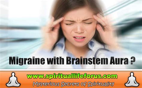 What Is Migraine With Brainstem Aura Spiritual Health