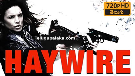 Haywire 2011 720p Bdrip Multi Audio Telugu Dubbed Movie