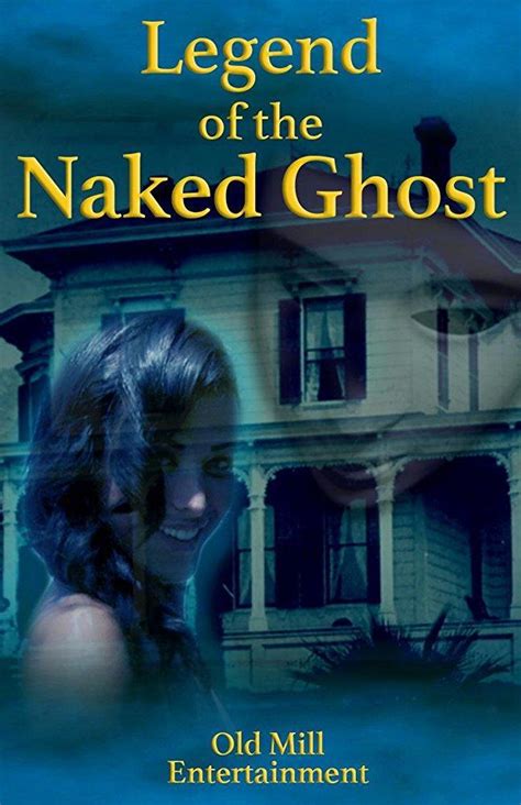 Legend Of The Naked Ghost 2017 FilmAffinity