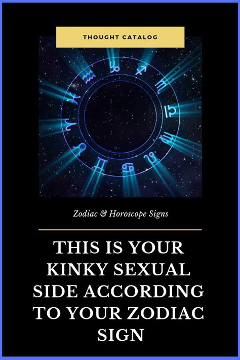 This Is Your K Ky S Xual Side Based On Your Zodiac Sign Zodiac Signs Horoscope Zodiac Signs