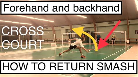 Badminton Technique 55 How To Return Smash Cross Court Forehand