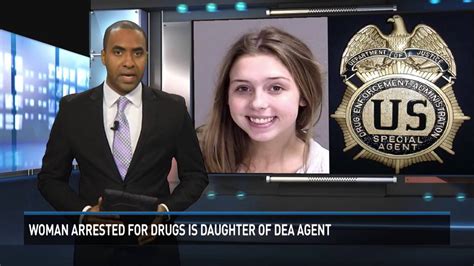 Drug Enforcement Administration Confirms Woman Arrested For Drugs Is Daughter Of Dea Agent Youtube