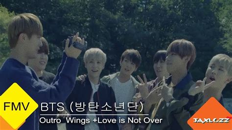 bts 방탄소년단 outro wings love is not over [fmv] youtube