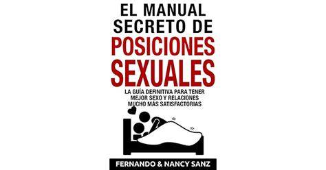 El Manual Secreto De Las Posiciones Sexuales Las Mejores Posiciones Sexuales Con Im Genes By