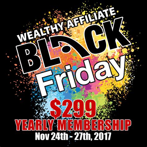 What Is The Wealthy Affiliate Black Friday Special - Wealthy Affiliate Black Friday Special Deal 2017 | Learn affiliate