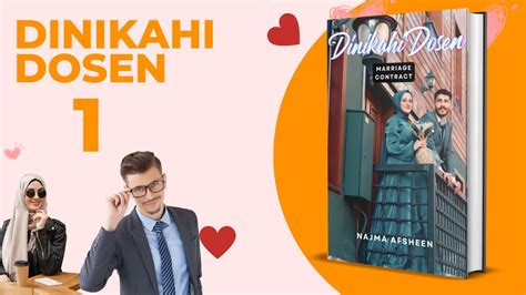 Dinikahi Dosen Part By Najma Afsheen Novel Romantis