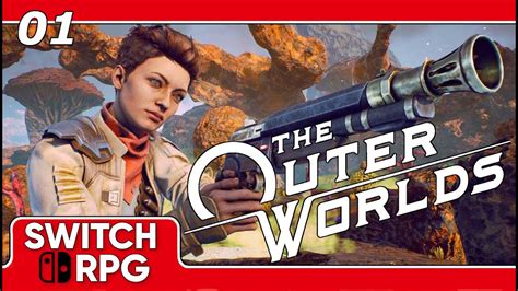 The Outer Worlds Nintendo Switch Gameplay Episode 1 Youtube