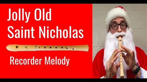 How To Play Jolly Old Saint Nicholas On Recorder Youtube