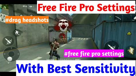 Free Fire Pro Settings Of Drag Headshots With Best Sensitivity Youtube