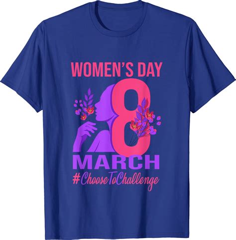 international women s day 2021 choose to challenge for women t shirt