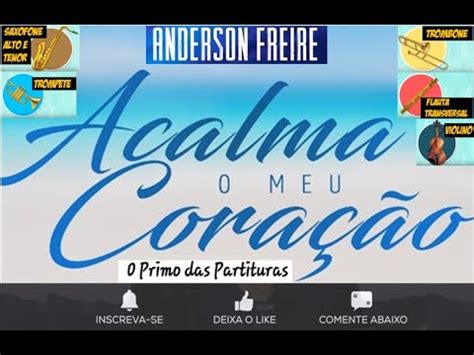 Mais vídeos de anderson freire. ACALMA O MEU CORAÇÃO - ANDERSON FREIRE-PARTITURA TECLADO ...