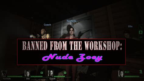 Left Dead Banned From The Workshop Nude Zoey YouTube
