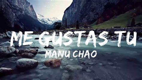 Manu Chao Me Gustas Tu Lyricsletra Youtube