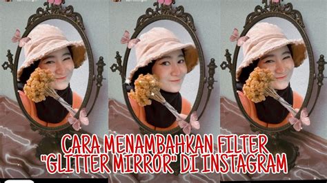 This website contains information, links, images and videos of sexually explicit material (collectively, the sexually explicit material). CARA MENAMBAHKAN FILTER GLITTER MIRROR DI INSTAGRAM - YouTube