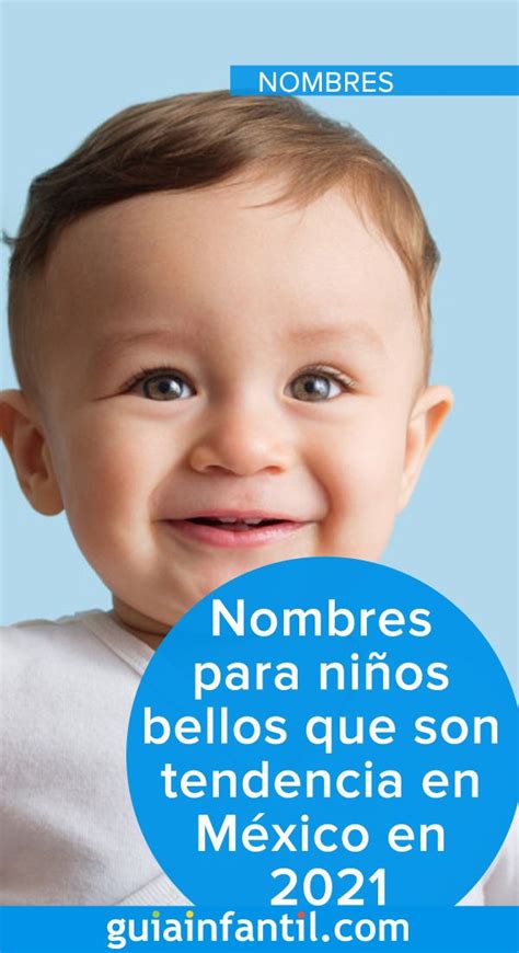 51 Nombres Para Niños Más Bonitos Que Son Tendencia En México En 2021