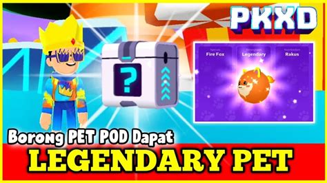 Borong Pet Pod Pk Xd Dapat Pet Legendary And Ambil Secret Box Pkxd