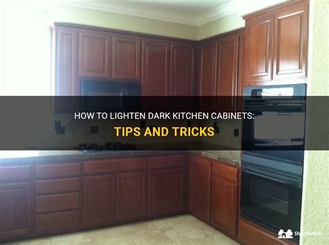 How To Lighten Dark Kitchen Cabinets Tips And Tricks Shunshelter