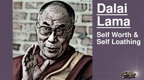 Dalai Lama Answers Self Loathing And Self Hatred In The 21st Century