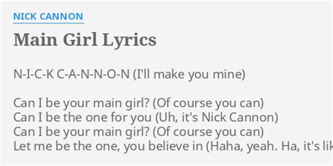 Main Girl Lyrics By Nick Cannon N I C K C A N N O N Can I