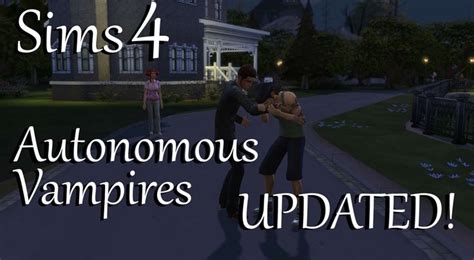 Mod The Sims Autonomous Vampires Updated Sims Sims 4 Sims 4 Update