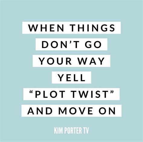 When Things Dont Go Your Way Quote Motivationalquotes