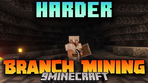 Harder Branch Mining Mod 1192 1182 Add New Mechanics To The