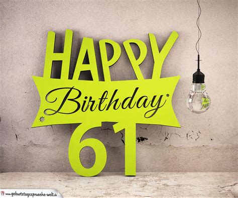 Geburtstag sprüche glückwünsche zum 40 alles. Holzausschnitt Happy Birthday 61. Geburtstag Spruch ...