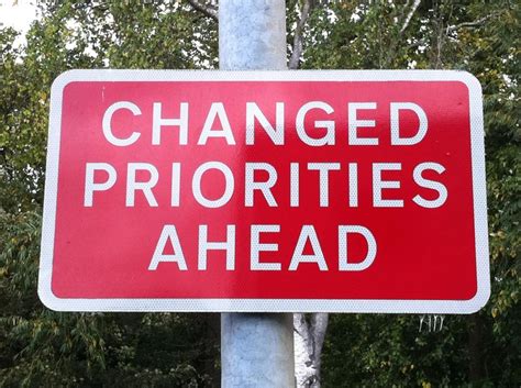 Changed Priorities Ahead Priorities Change Novelty Sign