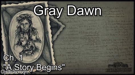 Gray Dawn Ch 1 A Story Begins Youtube