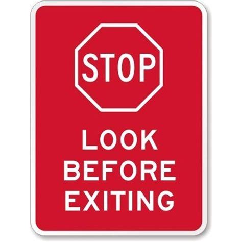 Stop Look Before Exiting With Graphic Sign 12 X 18