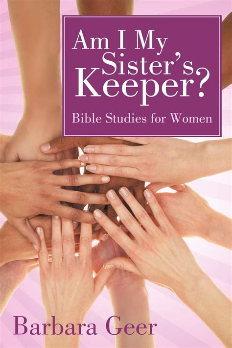 Am I My Sisters Keeper Bible Studies For Women