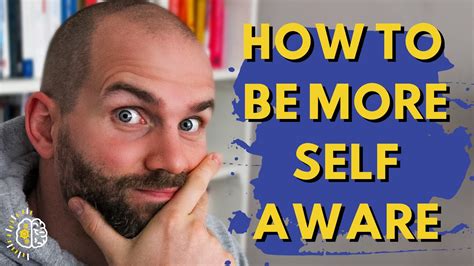 Steps To Improve Your Self Awareness How To Become More Self Aware