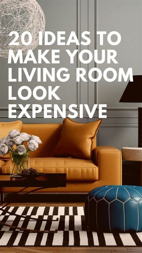 20 Ideas To Make Your Living Room Look Expensive Home Dude Living