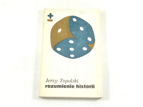 Rozumienie Historii Jerzy Topolski 1978 13482478690 Książka Allegro