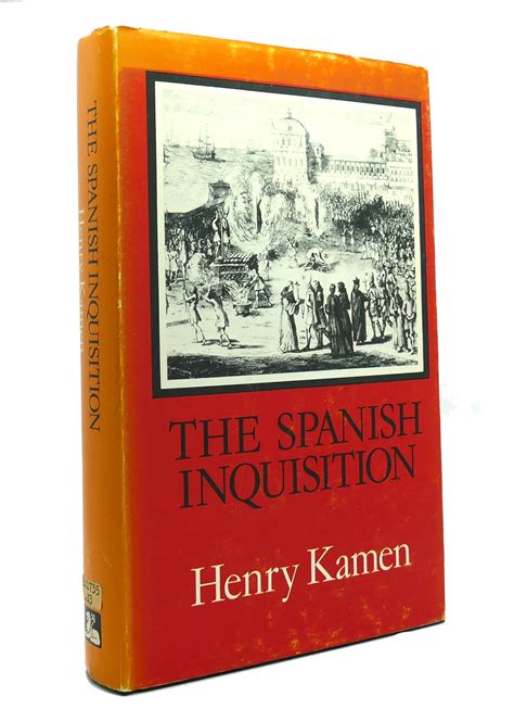 The Spanish Inquisition Henry Kamen First Edition First Printing