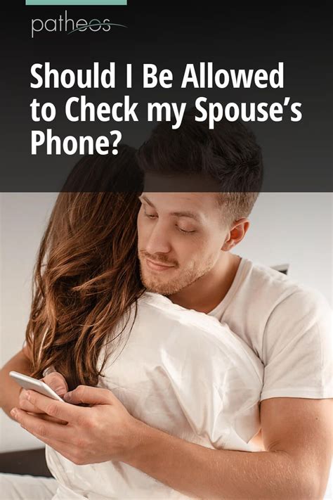 Should I Be Allowed To Check My Spouses Phone Marriage Advice