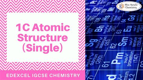 1c Atomic Structure Singledouble Edexcel Igcse Chemistry Youtube