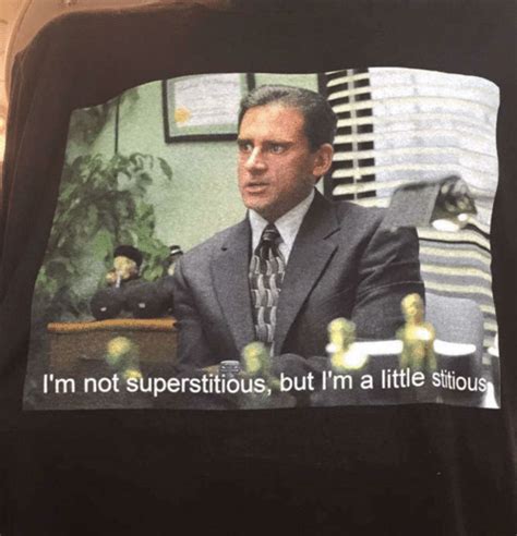 Michael Scott Im Not Superstitious But Im A Little Stitious T Shirt