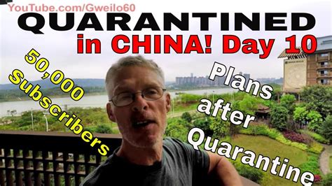 Quarantine In China Day 10 After Quarantine For Gweilo 60 Youtube