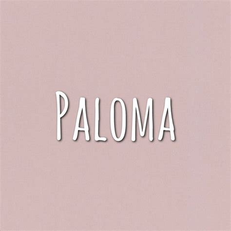 Paloma Character Names Names Inspiration