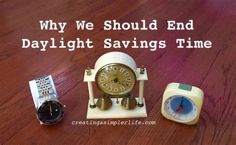 Why We Should End Daylight Savings Time Creating A Simpler Life Off Grid