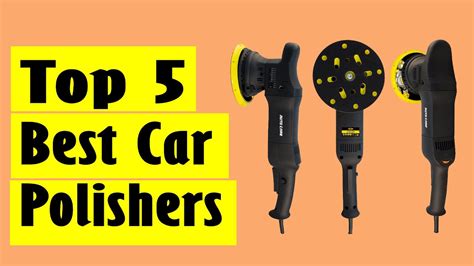 Best Car Polishing Machine Top 5 Best Car Polishers In 2023 Youtube