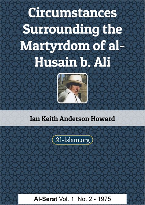 Events And Circumstances Surrounding The Martyrdom Of Al Husain B Ali Al