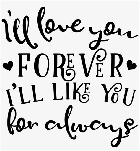 Ill Love You Forever Png Image Transparent Png Free Download On Seekpng