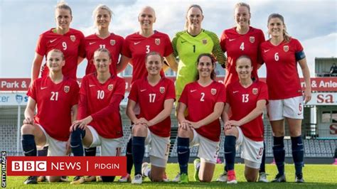 Norway Go Pay Their Male And Female Football Teams Di Same Bbc News