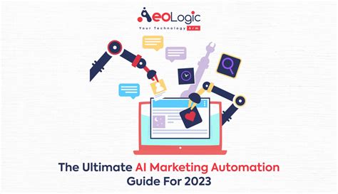 The Ultimate Ai Marketing Automation Guide For 2023