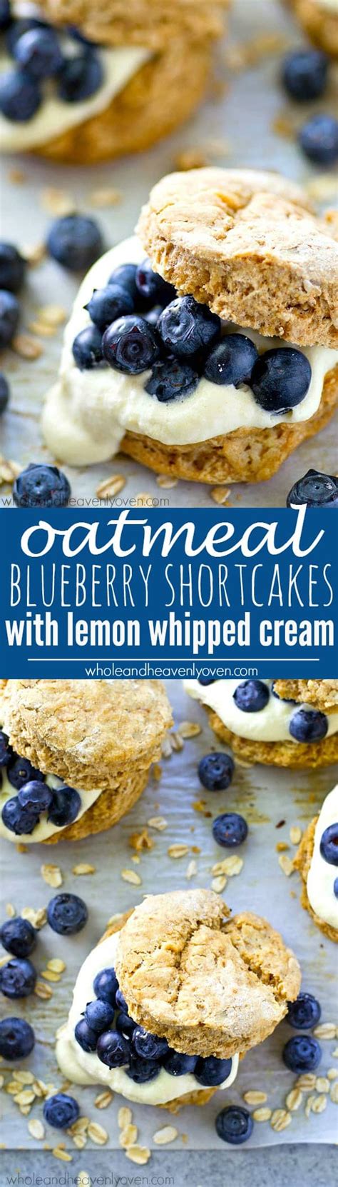 My mother (god rest her soul) tried to make biscuits for my dad, but the poor things were like little rocks. Oatmeal Blueberry Shortcakes with Lemon Whipped Cream